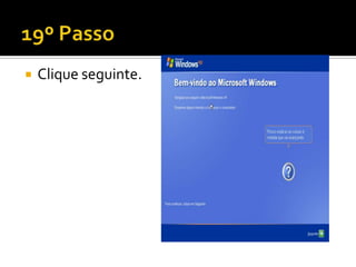    Clique seguinte.
 