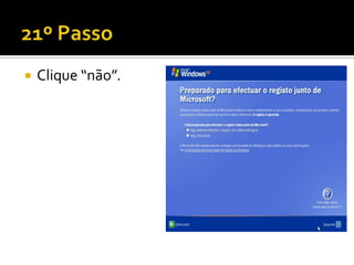    Clique “não”.
 