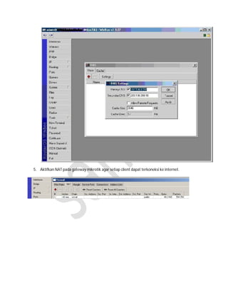 5. Aktifkan NAT pada gateway mikrotik agar setiap client dapat terkoneksi ke internet.
 