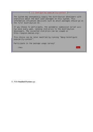 31. Pilih Standard System saja
 
