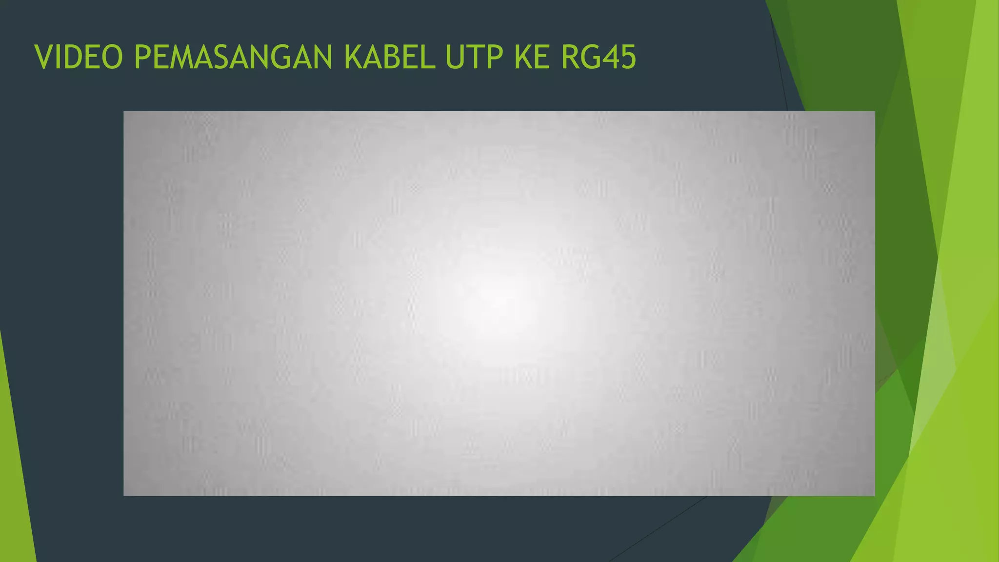 VIDEO PEMASANGAN KABEL UTP KE RG45
 