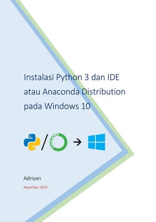 Instalasi python 3 dan ide atau anaconda distribution pada windows 10 | PDF