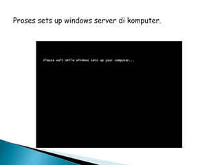 Instalasi windows server 2008 | PPTX