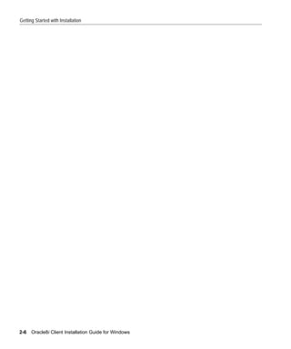 Getting Started with Installation




2-6   Oracle8i Client Installation Guide for Windows
 