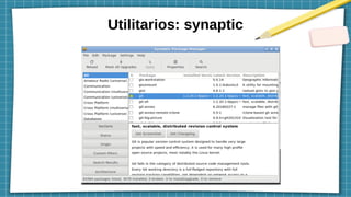 Utilitarios: synaptic
 