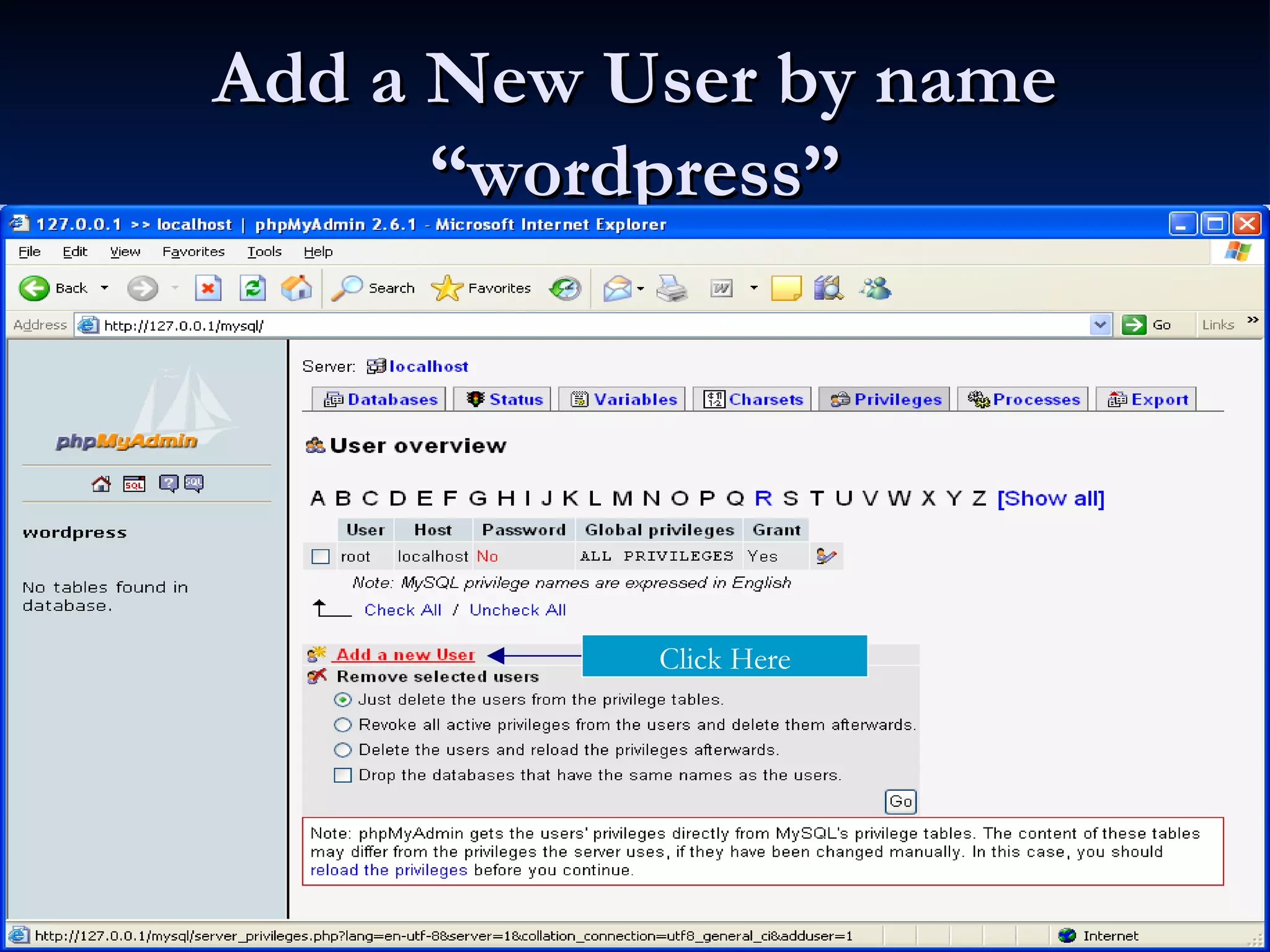 Add a New User by name “wordpress” Click Here 