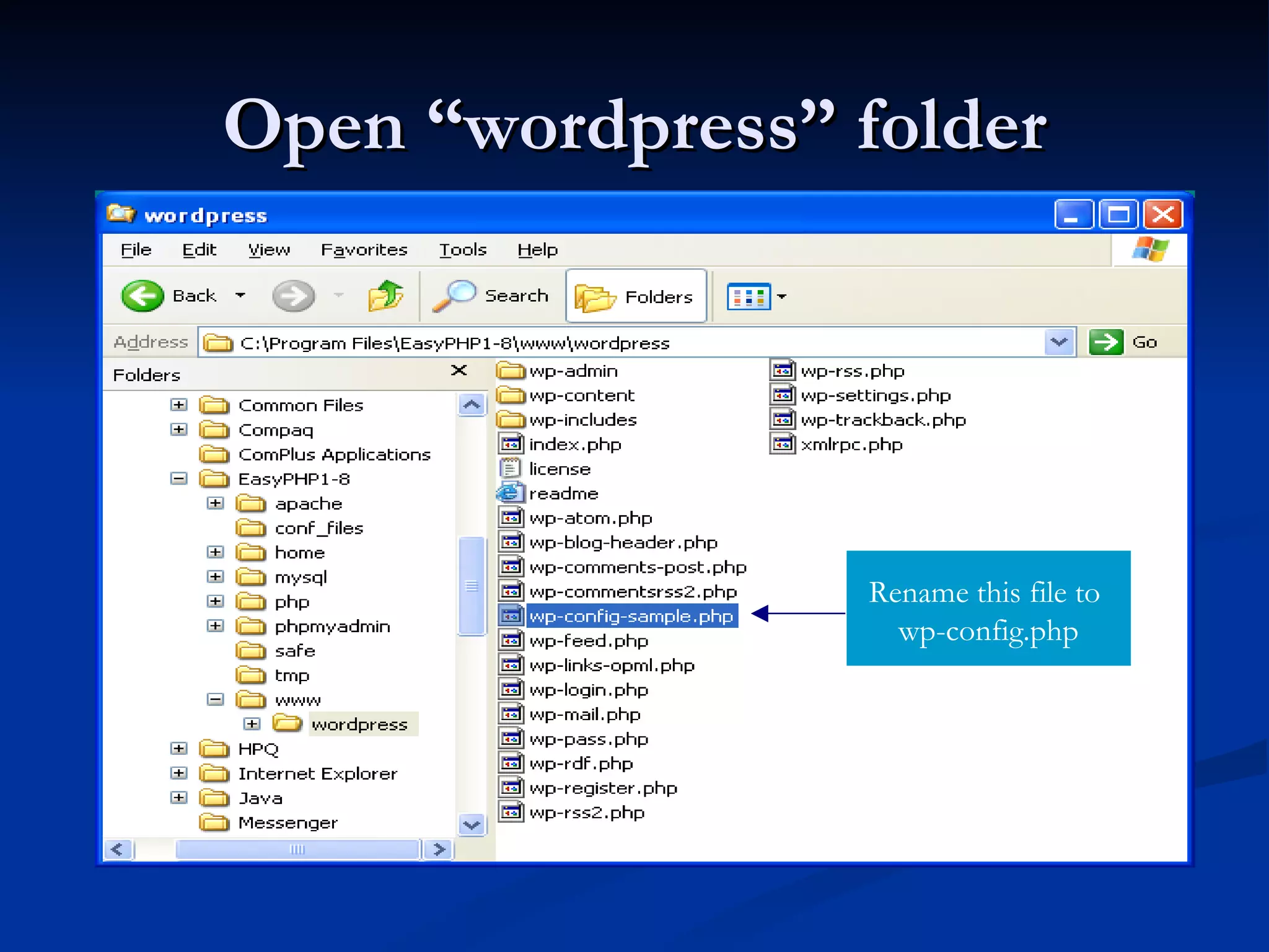 Open “wordpress” folder Rename this file to wp-config.php 