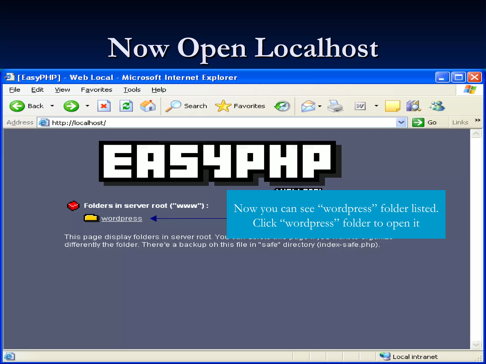 Now Open Localhost Now you can see “wordpress” folder listed. Click “wordpress” folder to open it 
