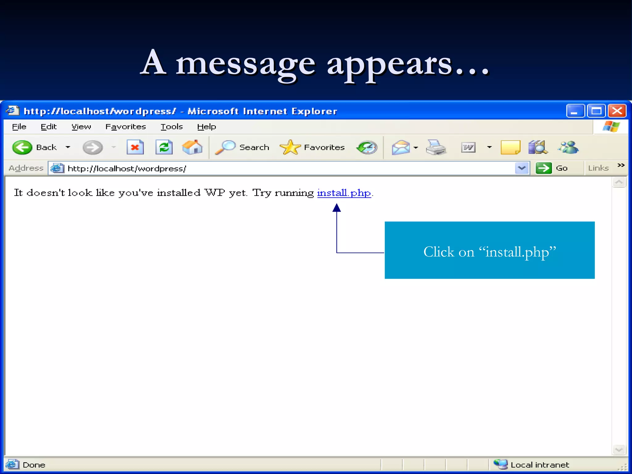 A message appears… Click on “install.php” 