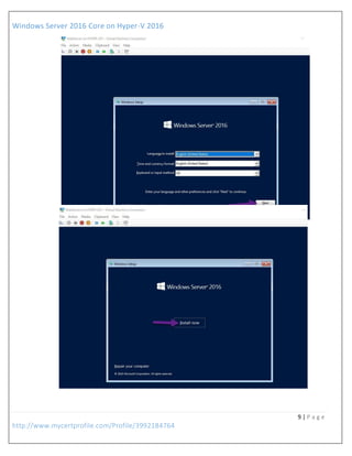 Windows Server 2016 Core on Hyper-V 2016
9 | P a g e
http://www.mycertprofile.com/Profile/3992184764
 