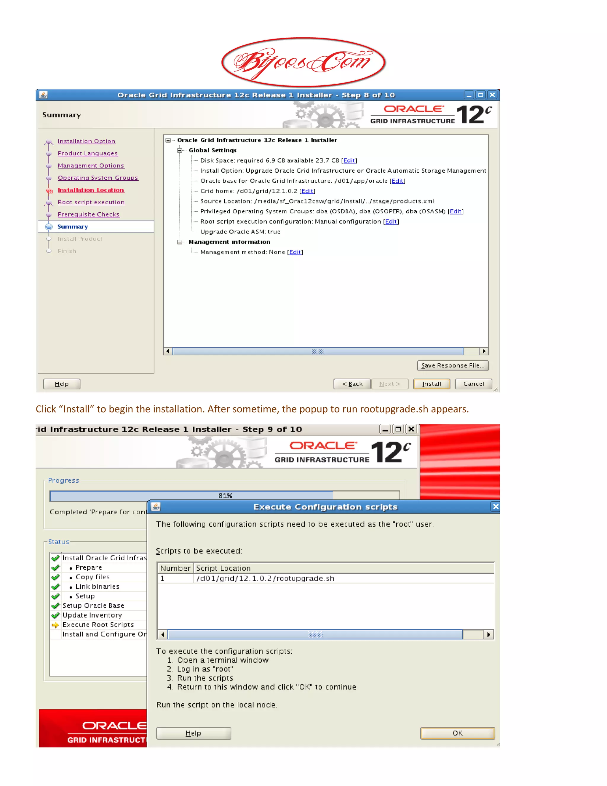 Click “Install” to begin the installation. After sometime, the popup to run rootupgrade.sh appears.
 