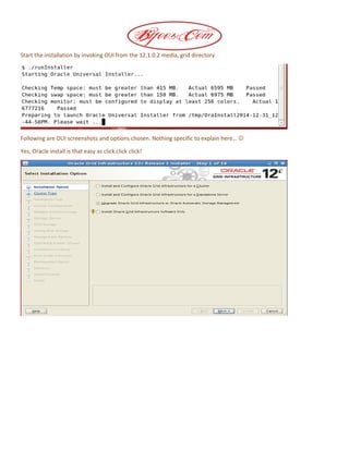 Start the installation by invoking OUI from the 12.1.0.2 media, grid directory.
Following are OUI screenshots and options chosen. Nothing specific to explain here… 
Yes, Oracle install is that easy as click click click!
 