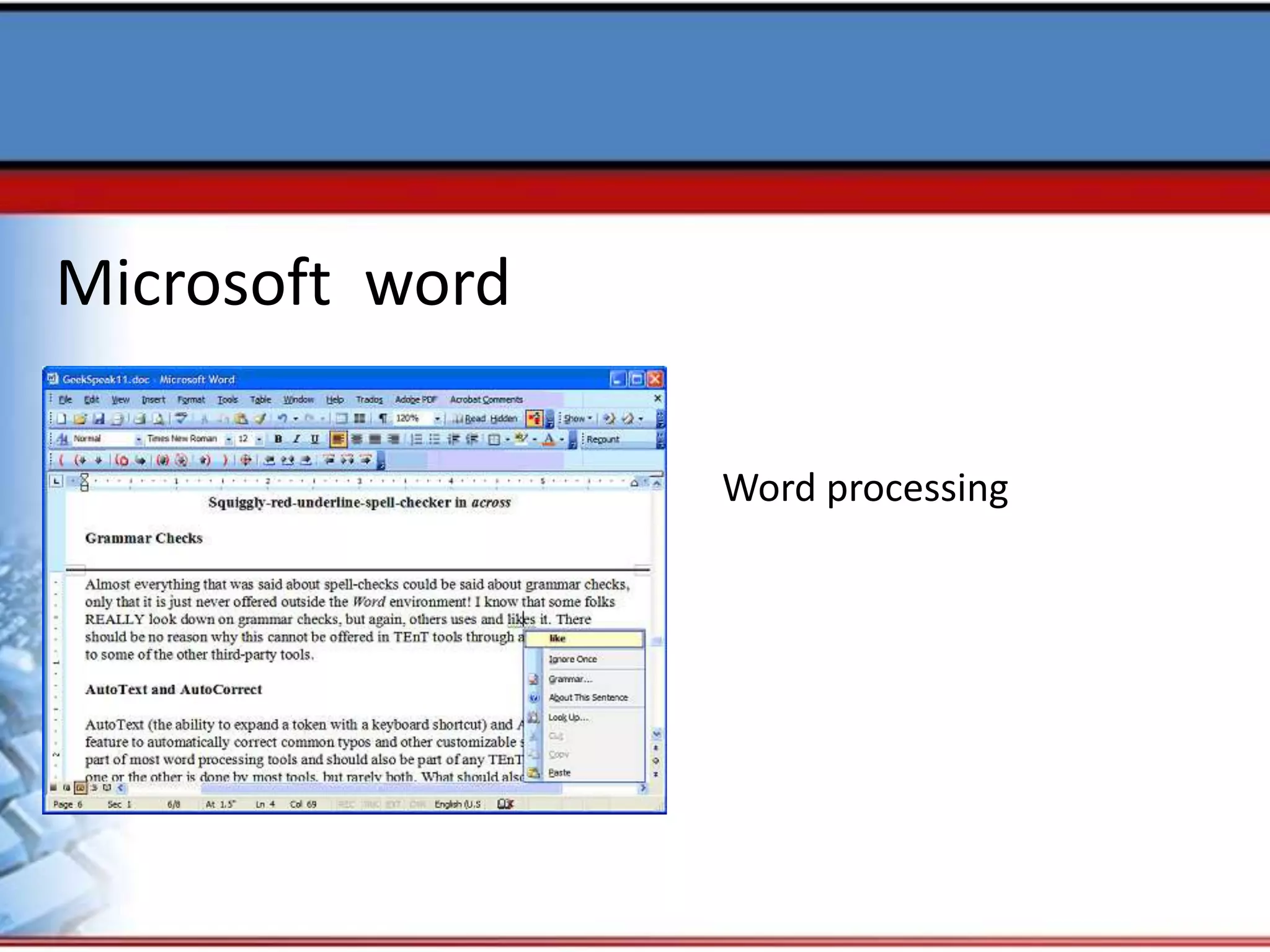 Microsoft word
Word processing
 