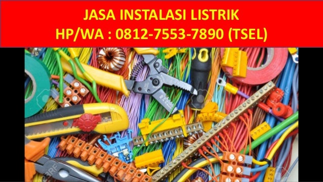 HP Wa 0812 7553 7890 TSEL Jasa Instalasi Listrik Batam HP Wa 0812 7553 7890 TSEL Jasa Instalasi Listrik Batam