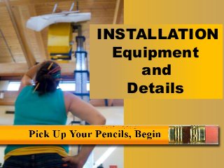 title
INSTALLATION
Equipment
and
Details
 