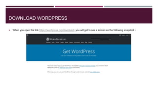 DOWNLOAD WORDPRESS
 When you open the link https://wordpress.org/download/, you will get to see a screen as the following snapshot −
 