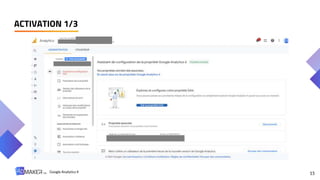 ACTIVATION 1/3
15
Google Analytics 4
 