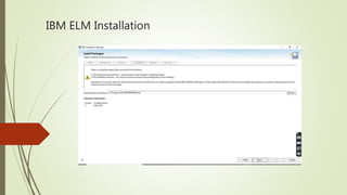 Installation and setting up ibm elm | PPTX