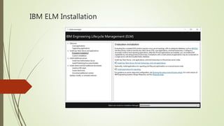Installation and setting up ibm elm | PPTX