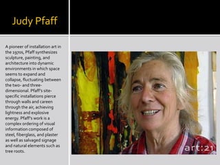 Janine AntoniJanine Antoni’s work blurs the distinction between performance art and sculpture. Antoni transforms everyday activities such as eating, bathing, and sleeping into ways of making art, such as painting and sculpting. Themes in her work include mortality, desire and the body.