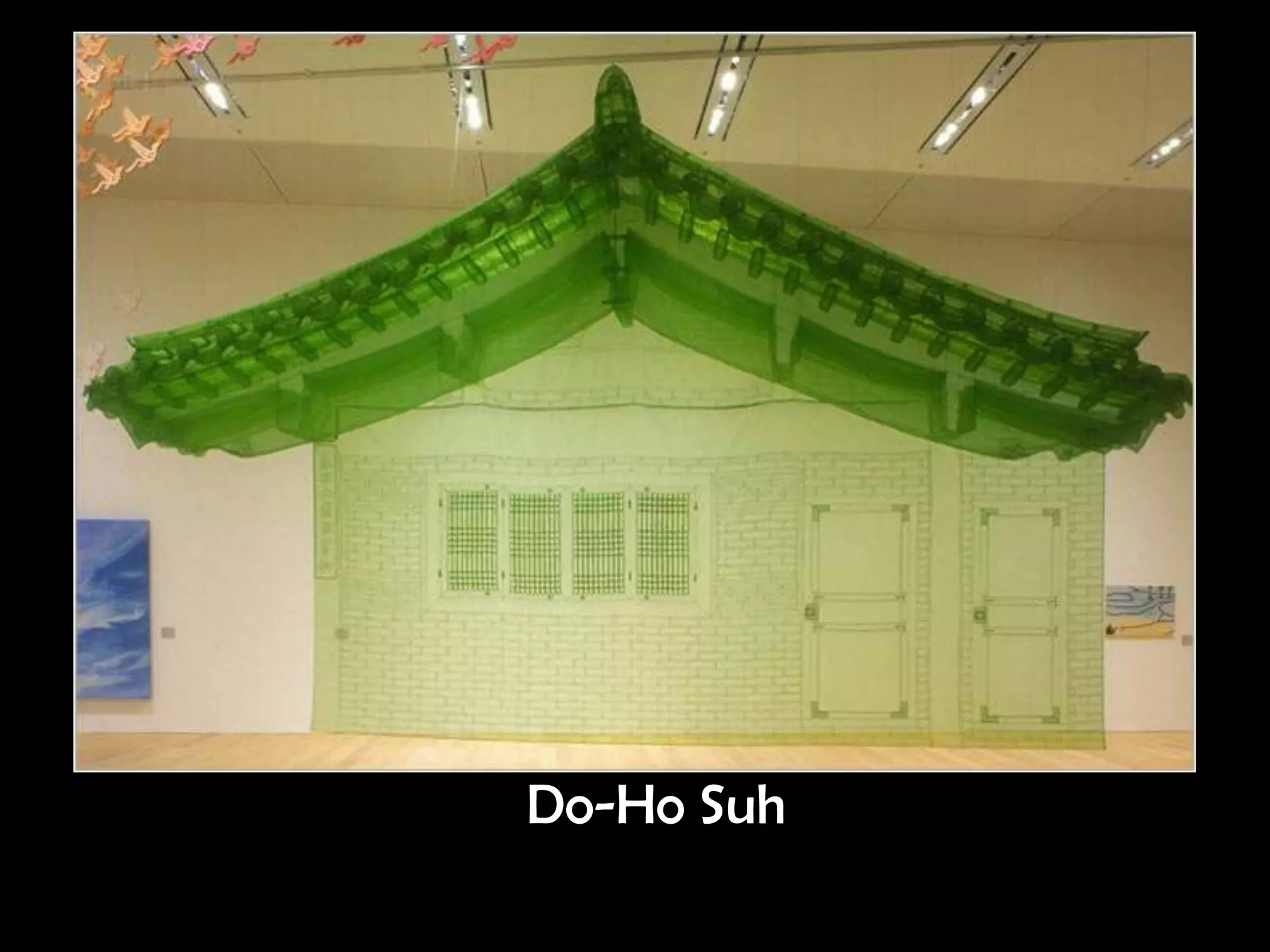 Do-Ho Suh
 