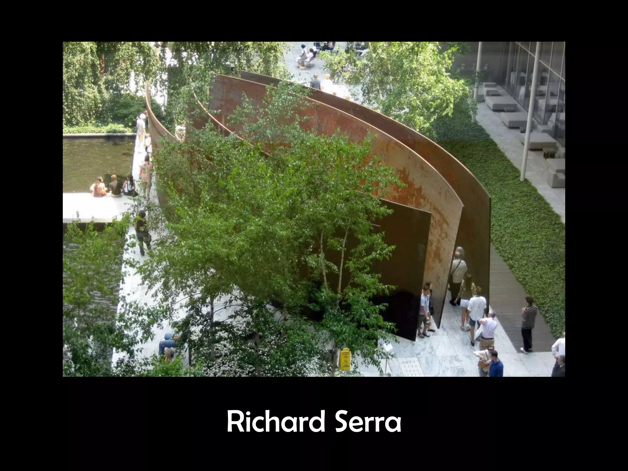 Richard Serra
 