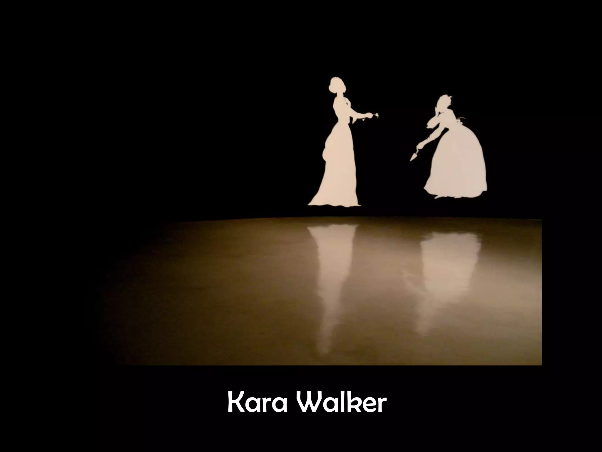 Kara Walker
 