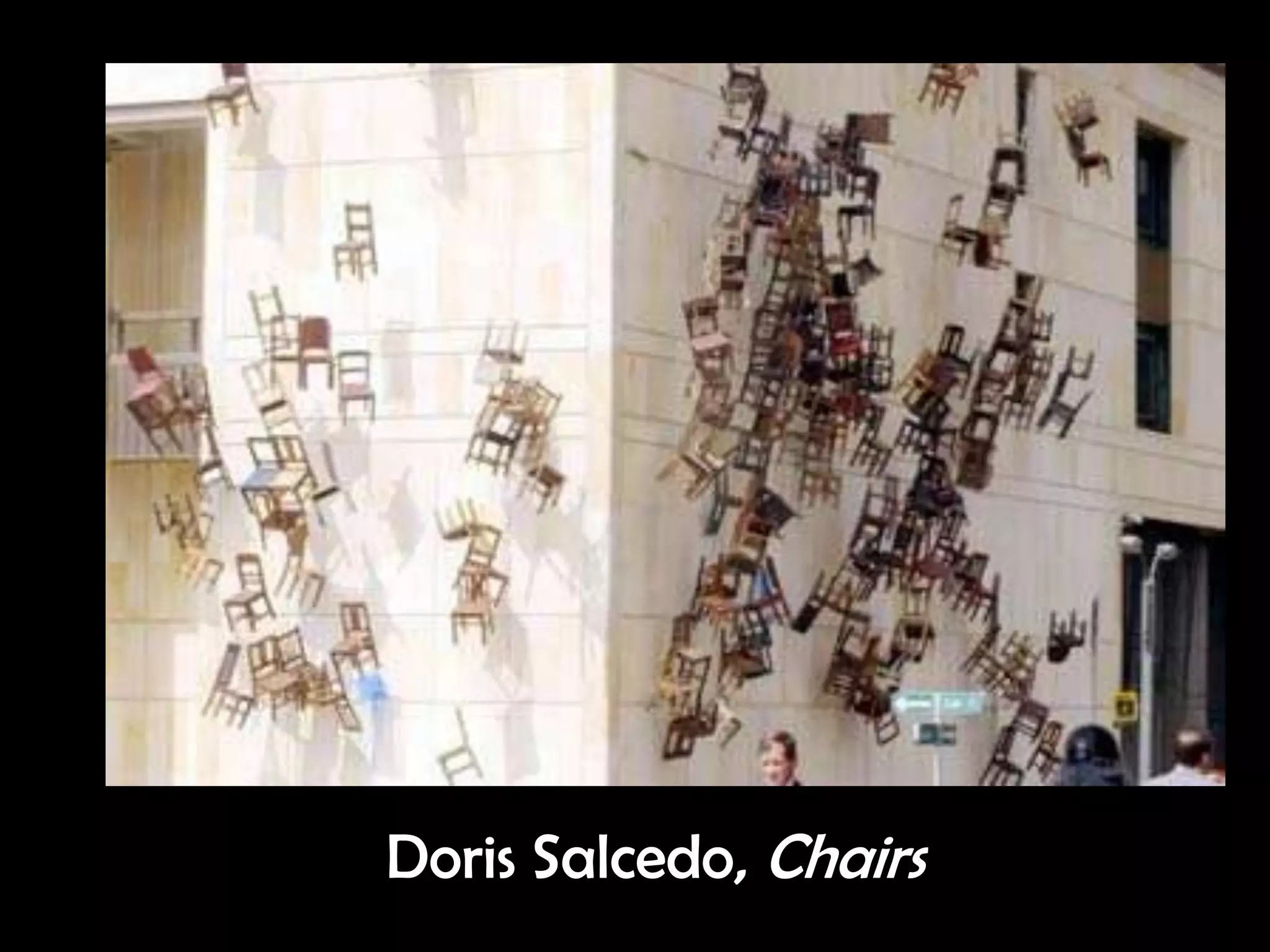 Doris Salcedo, Chairs
 