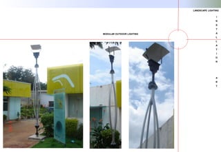 SKYLIGHTS & CANOPIES
MODULAR OUTDOOR LIGHTING
I
N
S
T
A
L
L
A
T
I
O
N
A
R
T
LANDSCAPE LIGHTING
 