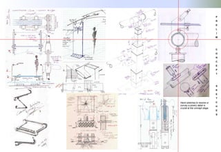 P
R
E
L
I
M
C
O
N
C
E
P
T
S
K
E
T
C
H
E
S
Hand sketches to resolve or
convey a joinery detail is
crucial at the concept stage.
.
 