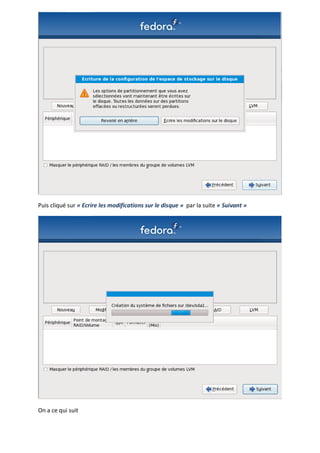 Puis cliqué sur « Ecrire les modifications sur le disque » par la suite « Suivant »




On a ce qui suit
 