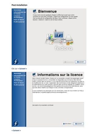Post-installation




Clic sur « Suivant »




« Suivant »
 