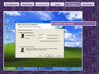 33FonctionnementIntroductionHistoriqueLinuxWindowsConclusionInstallation de MySQL