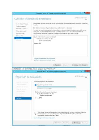 Installation est terminée, nous cliquer sur "Fermer".
 