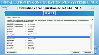 INSTALLATION ET CONFIGURATION D’UN SYSTÈME LINUX
Installation et configuration de KALI-LINUX
 