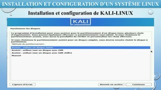 INSTALLATION ET CONFIGURATION D’UN SYSTÈME LINUX
Installation et configuration de KALI-LINUX
 