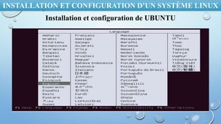 INSTALLATION ET CONFIGURATION D’UN SYSTÈME LINUX
Installation et configuration de UBUNTU
 