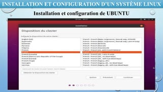 INSTALLATION ET CONFIGURATION D’UN SYSTÈME LINUX
Installation et configuration de UBUNTU
 