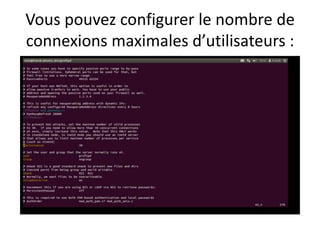 Vous pouvez configurer le nombre de 
connexions maximales d’utilisateurs : 
 