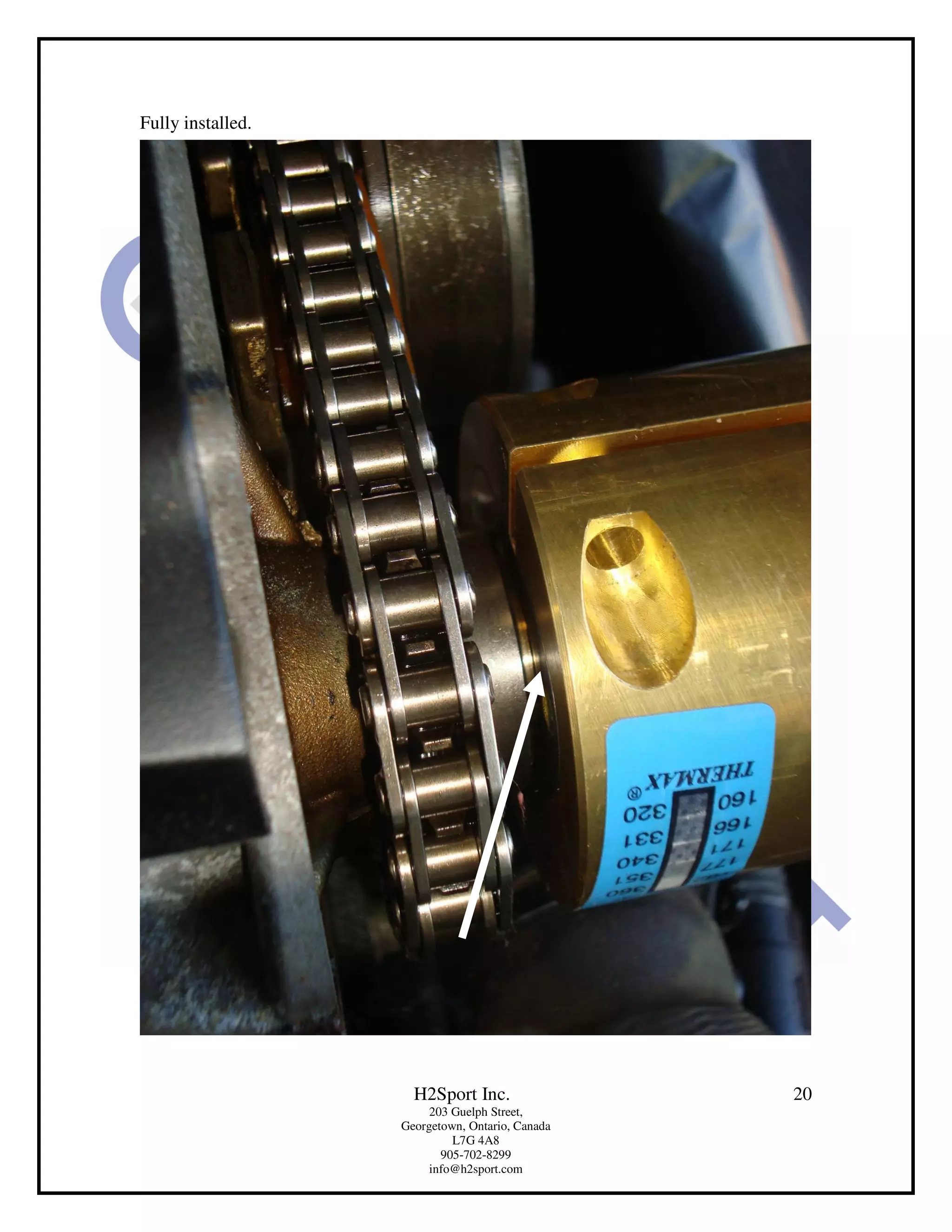 Fully installed.




                     H2Sport Inc.                20
                        203 Guelph Street,
                   Georgetown, Ontario, Canada
                            L7G 4A8
                          905-702-8299
                        info@h2sport.com
 