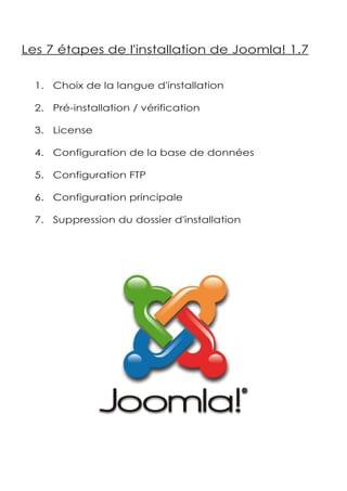 Les 7 étapes de l'installation de Joomla! 1.7


  1. Choix de la langue d'installation

  2. Pré-installation / vérification

  3. License

  4. Configuration de la base de données

  5. Configuration FTP

  6. Configuration principale

  7. Suppression du dossier d'installation
 