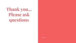Thank you…
Please ask
questions
 