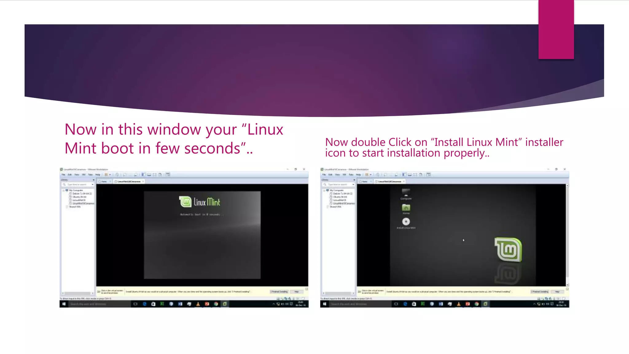 Now in this window your “Linux
Mint boot in few seconds”.. Now double Click on “Install Linux Mint” installer
icon to start installation properly..
 
