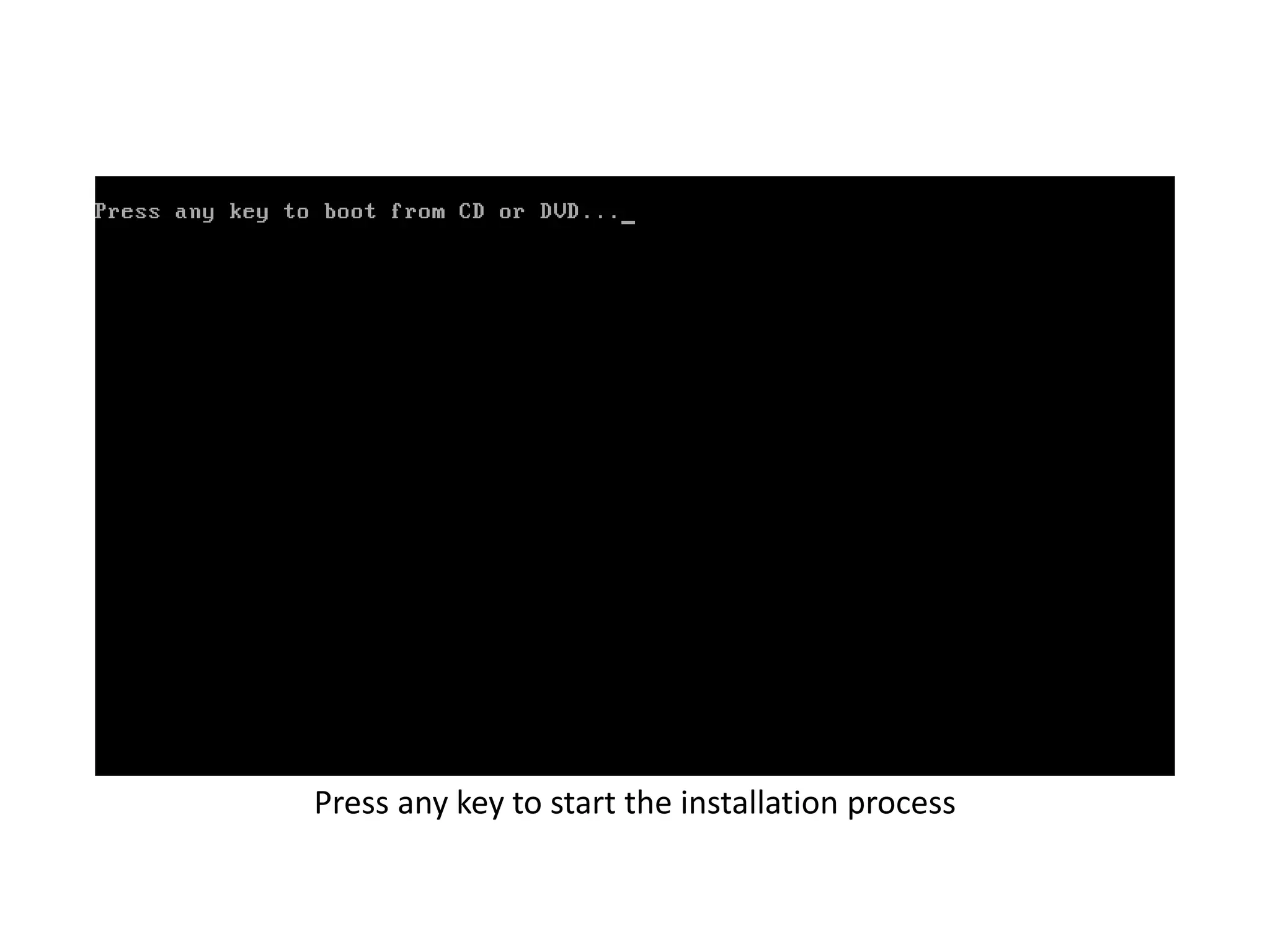 Press any key to start the installation process