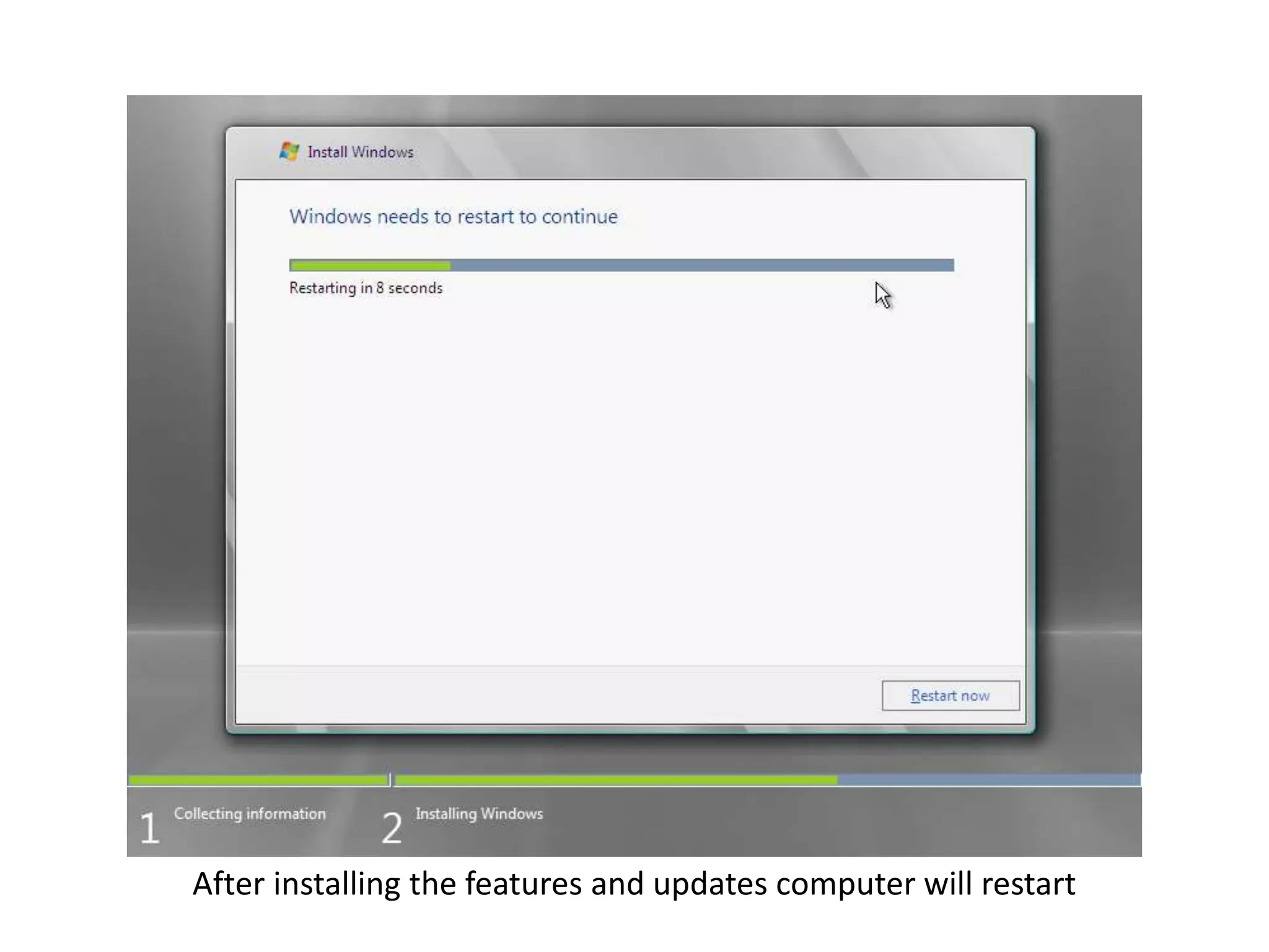 After installing the features and updates computer will restart