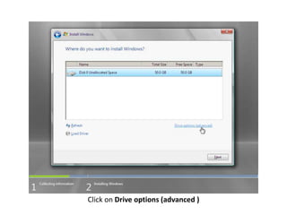 Click on Drive options (advanced )
 