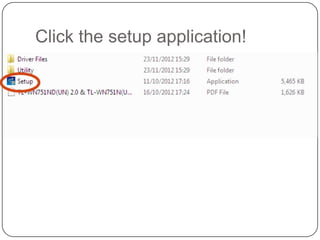 Click the setup application!

 