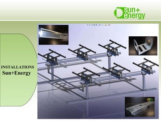 INSTALLATIONS Sun+Energy 