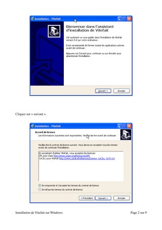 Cliquez sur « suivant ».




Installation de Vitefait sur Windows   Page 2 sur 9
 
