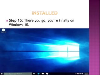installation of Window 10 on desktop computers. | PPTX